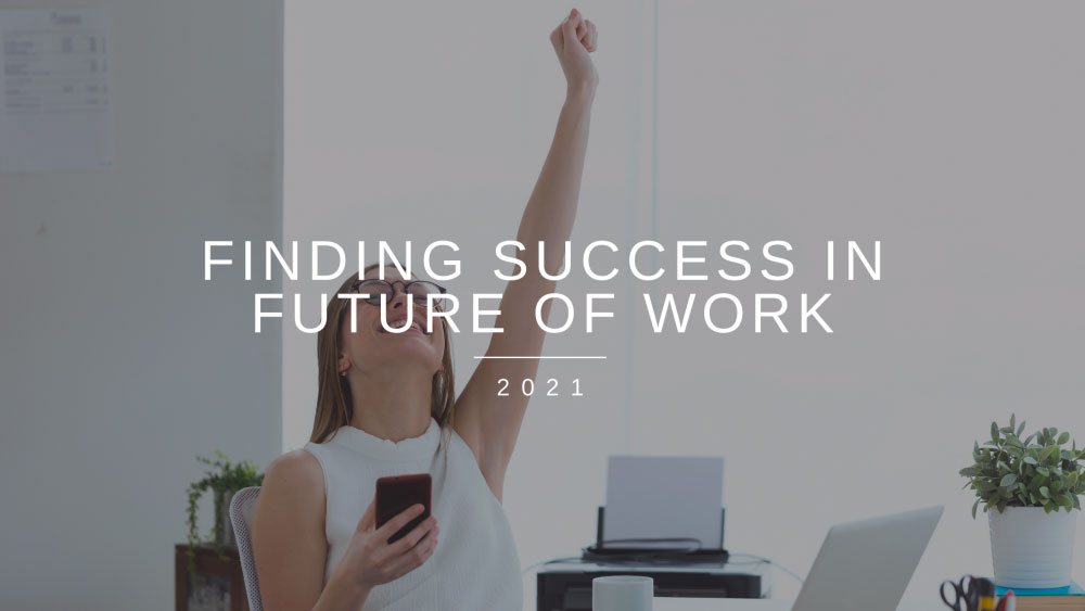 Finding success in future of work