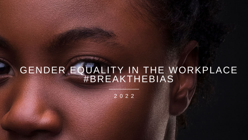 Gender equality in the workplace #breakthebias